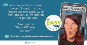 Marketing image featuring Kate Flannery from The Office on a smartphone screen making an exaggerated surprised expression. The image shows a teal background with white text displaying her quote: 'As a contact lens wearer myself, I need this too. You're the eye experts, so help me and a few million other people out. Take part in The EASY Way. It's easy!' The EASY Way logo appears as a circular badge, and the bottom includes the YouTube channel link and Contact Lens Institute branding.
