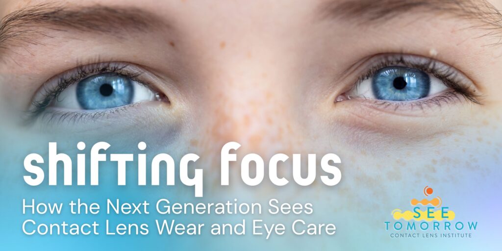 Close-up of blue eyes with freckled skin. Text reads 'shifting focus: How the Next Generation Sees Contact Lens Wear and Eye Care' with Contact Lens Institute branding.