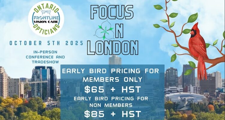 Promotional image for Focus on London conference by Ontario Opticians on October 5th, 2025. Features a city skyline with CN Tower, a red cardinal perched on a tree branch, and the Frontline Vision Care logo. Shows early bird pricing: $65 + HST for members, $85 + HST for non-members. Advertises an in-person conference and tradeshow.