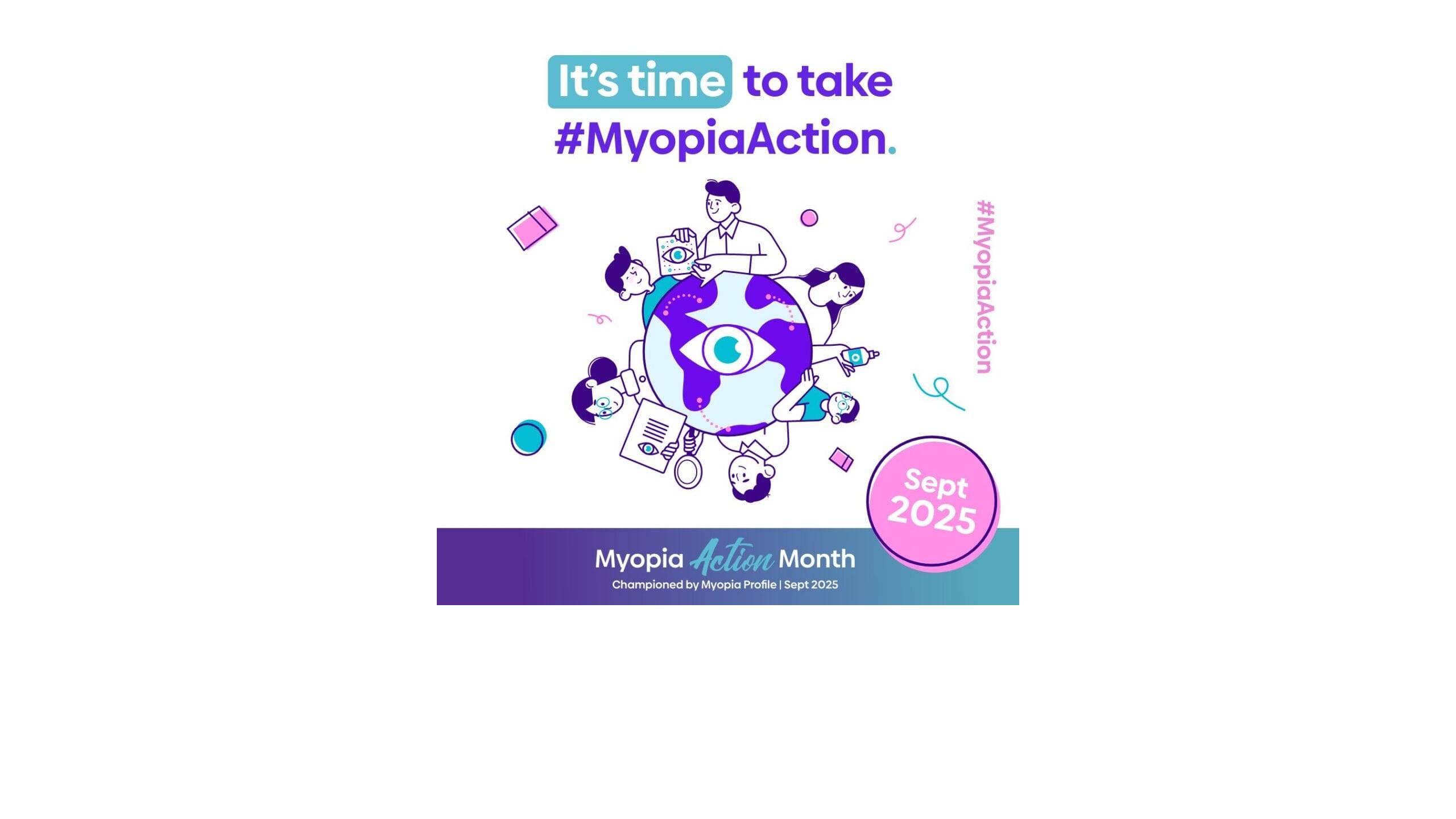 Graphique promotionnel du Mois d'Action Myopie pour septembre 2025, présentant des personnes illustrées autour d'un globe avec un symbole d'œil, promouvant la campagne de sensibilisation #MyopiaAction