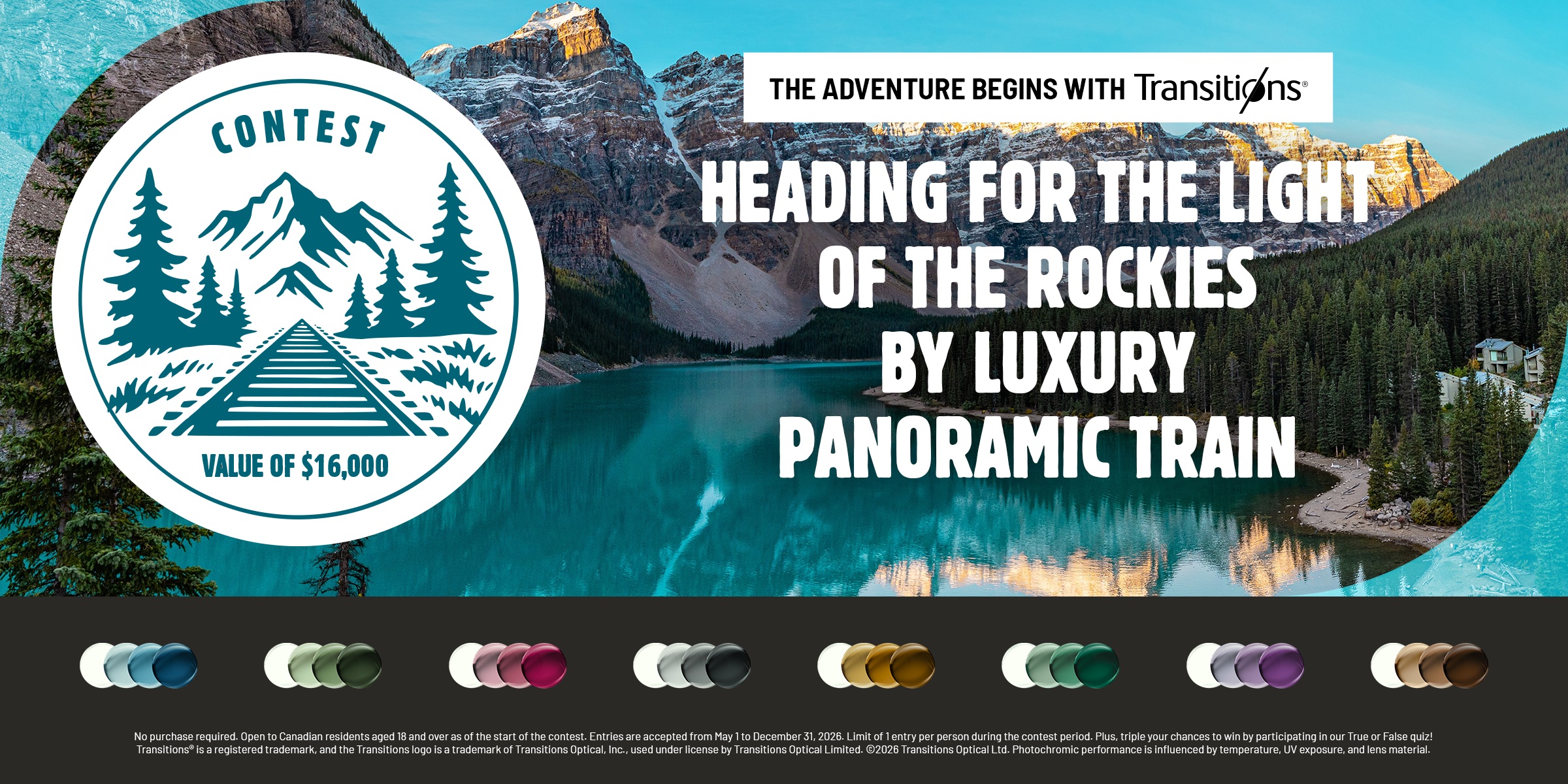 Transitions® Aventure Contest banner. Heading: "The Adventure Begins with Transitions® — Heading for the Light of the Rockies by Luxury Panoramic Train." Contest badge showing a mountain and railway scene with "Value of $16,000." Background photo of a turquoise mountain lake in the Canadian Rockies. A row of Transitions® lens color swatches displayed along the bottom. Fine print: open to Canadian residents 18+, May 1–December 31, 2026, one entry per person.