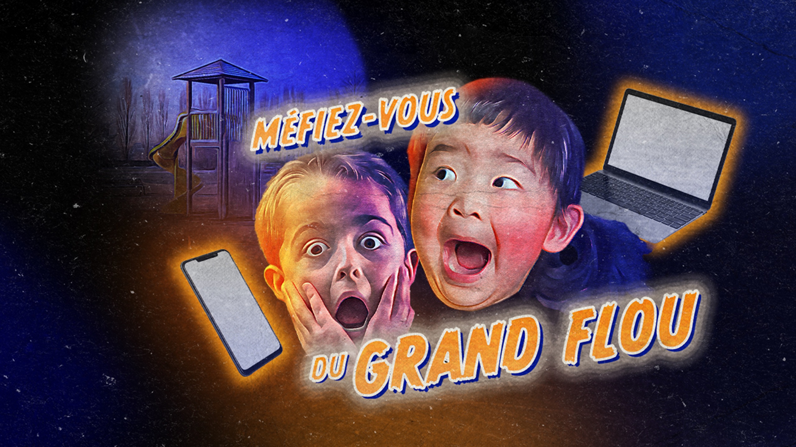 Bannière de style affiche de film pour la campagne de l'ACO sur la vue des enfants avec le texte « Méfiez-vous du Grand Flou », montrant deux enfants effrayés entourés d'un smartphone, d'un ordinateur portable et d'un terrain de jeu la nuit.