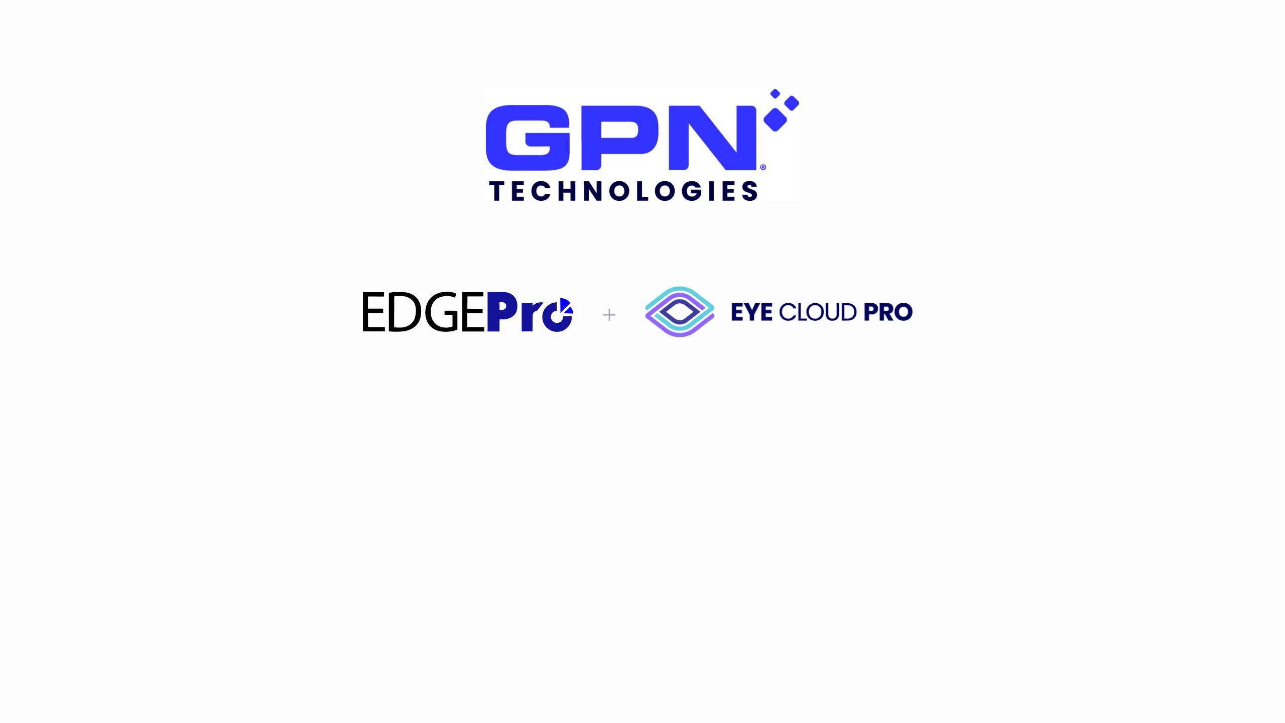 GPN Technologies logo with EDGEPro and Eye Cloud Pro integration graphics